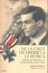 DE LA CRUZ DE HIERRO A LA HORCA | 9788434452480 | VON KAGENECK, AUGUST