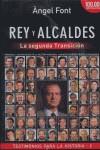 REY Y ALCALDES ( LA SEGUNDA TRANSICION ) | 9788496038264 | FONT, ANGEL