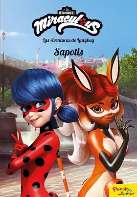 MIRACULOUS. LAS AVENTURAS DE LADYBUG. SAPOTIS | 9788408202097 | PRODIGIOSA-MIRACULOUS