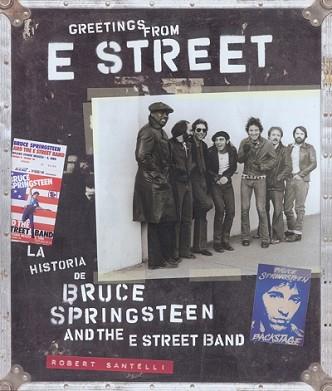 GREETINGS FROM E STREET BRUCE SPRINGSTEEN | 9788496650008 | SANTELLI, ROBERT