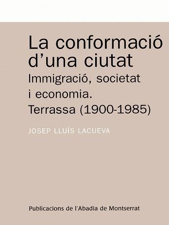 CONFORMACIO D'UNA CIUTAT LA ( IMMIGRACIO, SOCIETAT, ... ) | 9788484152187 | LACUEVA, JOSEP LLUIS