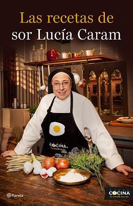 LAS RECETAS DE SOR LUCÍA CARAM | 9788408136774 | SOR LUCÍA CARAM