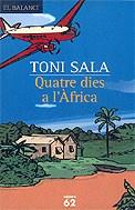 QUATRE DIES A L´AFRICA | 9788429756494 | SALA, TONI