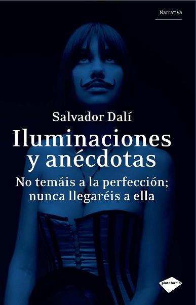 ILUMINACIONES Y ANECDOTAS | 9788496981737 | DALI, SALVADOR