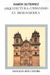 ARQUITECTURA Y URBANISMO EN IBEROAMERICA | 9788437604428 | GUTIERREZ, RAMON