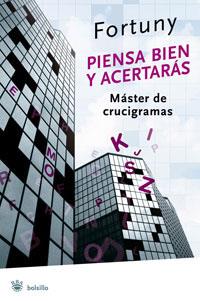 PIENSA BIEN Y ACERTARAS ( MASTER EN CRUCIGRAMAS ) | 9788479010980 | FORTUNY