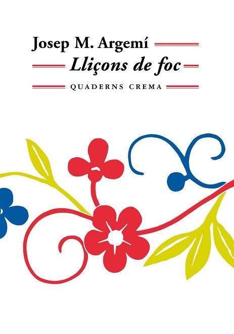 LLIÇONS DE FOC | 9788477273981 | ARGEMI, JOSEP M.