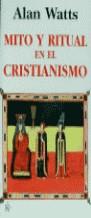 MITO Y RITUAL EN EL CRISTIANISMO | 9788472454118 | WATTS, ALAN