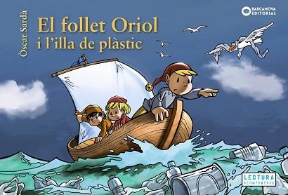 FOLLET ORIOL I L'ILLA DE PLÀSTIC | 9788448952112 | SARDÀ, ÒSCAR