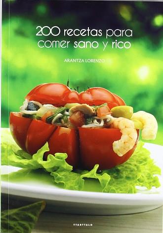 200 RECETAS PARA COMER SANO Y RICO | 9788498433647 | LORENZO, ARANTZA