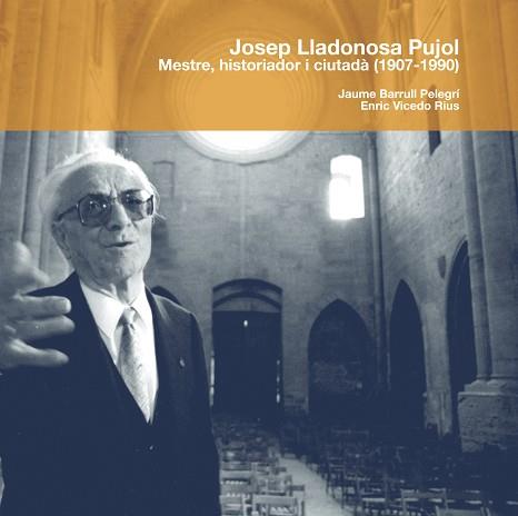 JOSEP LLADONOSA PUJOL ( MESTRE, HISTORIADOR I CIUTADA .. ) | 9788497794930 | BARRULL PELEGRI, JAUME / VICEDO RIUS, ENRIC