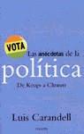 ANECDOTAS DE LA POLITICA, LAS | 9788408030386 | CARANDELL, LUIS