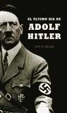 ULTIMO DIA DE ADOLF HITLER, EL | 9788497340465 | SOLAR, DAVID