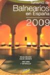 TURISMO DE BALNEARIOS EN ESPAÑA 2009 | 9788497767736 | VARIOS