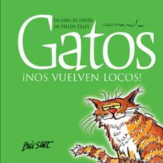 GATOS ¡NOS VUELVEN LOCOS! | 9788468704845 | EXLEY, HELEN