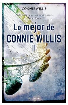 LO MEJOR DE CONNIE WILLIS II | 9788466643757 | WILLIS, CONNIE