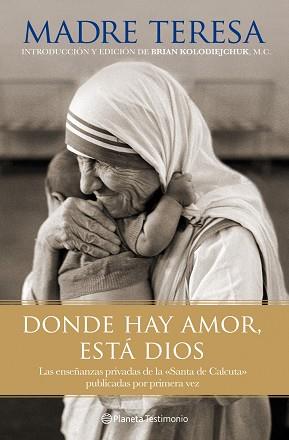 DONDE HAY AMOR, ESTÁ DIOS | 9788408101802 | MADRE TERESA