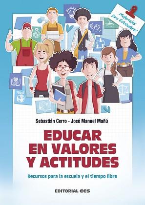 EDUCAR EN VALORES Y ACTITUDES | 9788490234303 | CERRO GUERRERO, SEBASTIÁN / MAÑÚ NOAIN, JOSÉ MANUEL