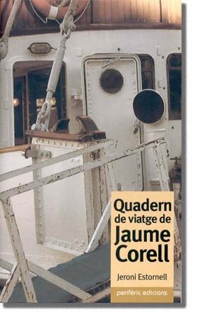 QUADERN VIATGE JAUME CORELL | 9788493326081 | JERONI ESTORNELL