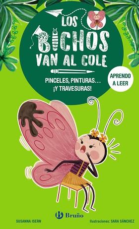 BICHOS VAN AL COLE, 1. PINCELES, PINTURAS... ¡Y TRAVESURAS! | 9788469640272 | ISERN, SUSANNA