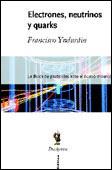 ELECTRONES NEUTRINOS Y QUARKS | 9788484322580 | YNDURAIN, F.J.