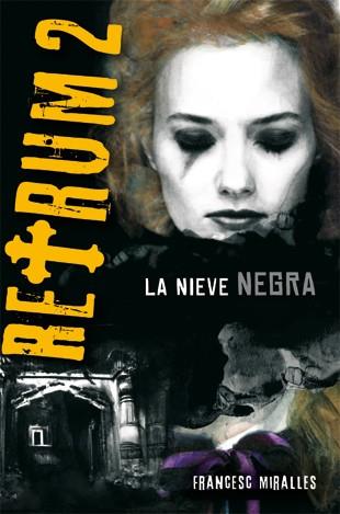 RETRUM II: LA NIEVE NEGRA | 9788424636166 | MIRALLES FRANCESC