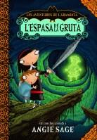 AVENTURES DE L'ARAMINTA: L'ESPASA DE LA GRUTA | 9788424635466 | SAGE, ANGIE