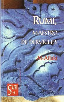 RUMI MAESTRO DE DERVICHES | 9788487354915 | AL-AFLAKI