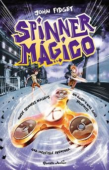 SPINNER MÁGICO | 9788408177654 | FIDGET, JOHN