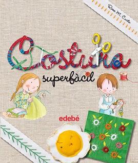 COSTURA SUPERFÀCIL, DE ROSA M. CURTO | 9788468325446 | CURTO MILÀ, ROSA MARÍA