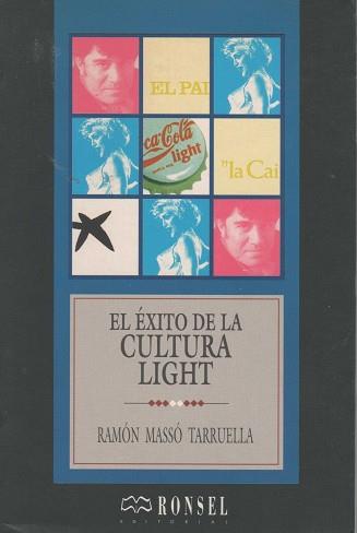 EXITO DE LA CULTURA LIGHT, EL | 9788488413048 | MASSO TARRUELLA, RAMON