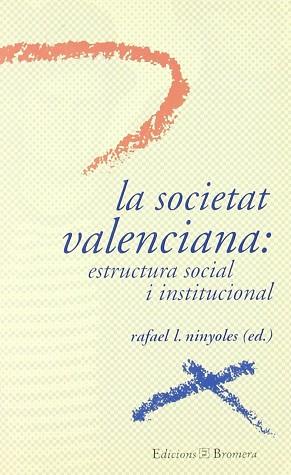 SOCIETAT VALENCIANA, LA | 9788476605929 | NINYOLES, RAFAEL L. (ED.)