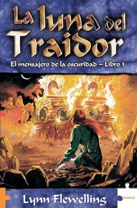 LUNA DEL TRAIDOR LA ( MENSAJERO DE LA OSCURIDAD VOL. III ) | 9788489746794 | FLEWELLING, LYNN