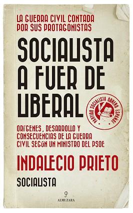 SOCIALISTA A FUER DE LIBERAL | 9788417954000 | PRIETO, INDALENCIO