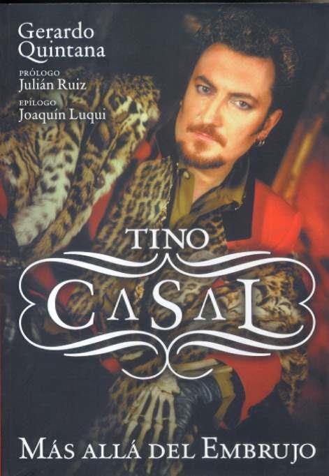 TINO CASAL: MAS ALLA DEL EMBRUJO | 9788496576551 | QUINTANA, GERARDO