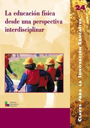 EDUCACION FISICA DESDE UNA PERSPECTIVA INTERDISCIPLINAR | 9788478273126 | VARIS