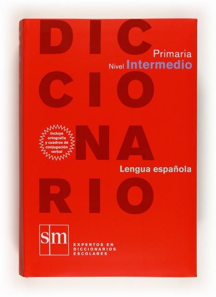 DICCIONARIO LENGUA ESPAÑOLA NIVEL INTERMEDIO PRIMARIA | 9788467531602 | DE LAS HERAS FERNÁNDEZ, JUAN ANTONIO/RODRÍGUEZ ALONSO, MANUEL