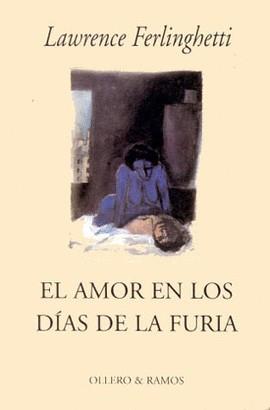 AMOR EN LOS TIEMPOS DE LA FURIA, EL | 9788478950850 | FERLINGHETTI, LAWRENCE