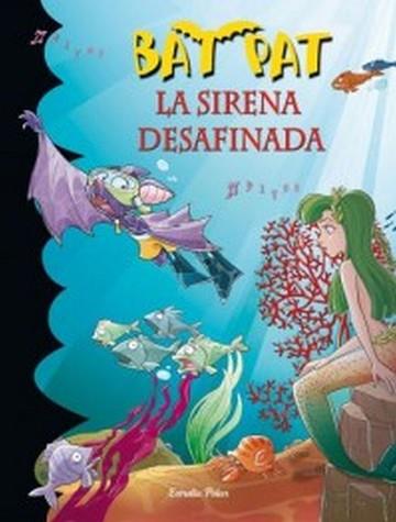 BAT PAT: LA SIRENA DESAFINADA (Nº12) | 9788499320953 | PAVANELLO, ROBERTO / PAT, BAT