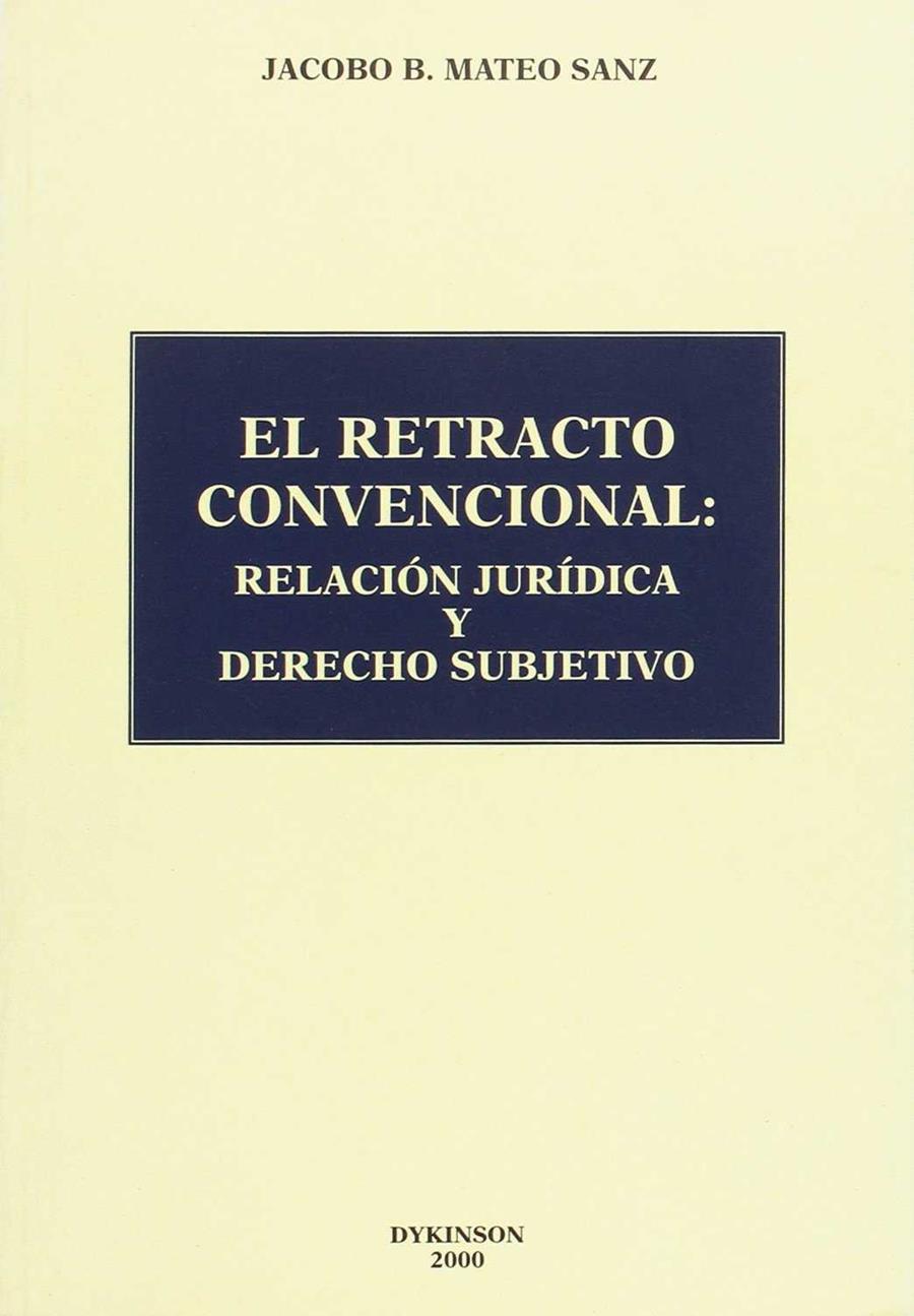 RETRACTO CONVENCIONAL RELACION JURIDICA Y DERECHO SUBJETIVO | 9788481556223 | MATEO SANZ, JACOBO B.