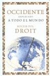 OCCIDENTE EXPLICADO A TODO EL MUNDO | 9788449323607 | DROIT, ROGER POL