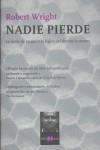 NADIE PIERDE (TEORIA DE JUEGOS Y LOGICA DEL DESTINO HUMANO) | 9788483104293 | WRIGHT, ROBERT