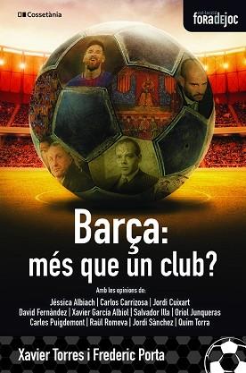 BARÇA, MÉS QUE UN CLUB? | 9788413560274 | PORTA I VILA , FREDERIC / TORRES I LLITERAS , XAVIER