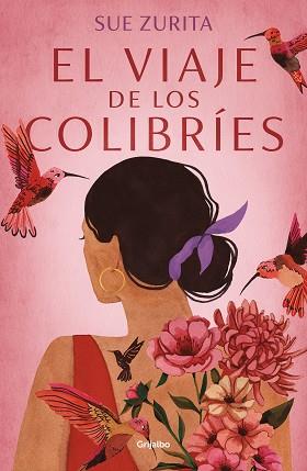 VIAJE DE LOS COLIBRÍES | 9788425359996 | ZURITA, SUE