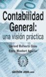 CONTABILIDAD GENERAL UNA VISION PRACTICA | 9788480889544 | BALLESTA GRAU, GERARD