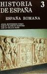 HISTORIA DE ESPAÑA. 3. ESPAÑA ROMANA | 9788424910730 | MONTENEGRO DUQUE, ANGEL ; BLAZQUEZ MARTI