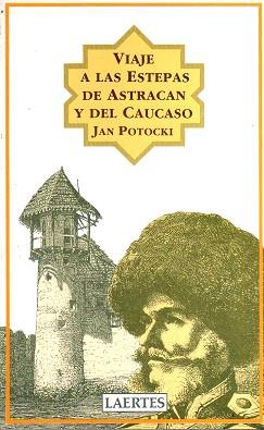 VIAJE A LAS ESTEPAS DE ASTRACAN Y DEL CAUCASO | 9788475842332 | POTOCKI, JEAN