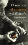 MEDICO EL ENFERMO Y EL FILOSOFO | 9788497342568 | LAGREE, JACQUELINE