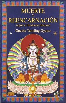 MUERTE Y REENCARNACION | 9788492011988 | GYATSO, GUESHE TAMDING