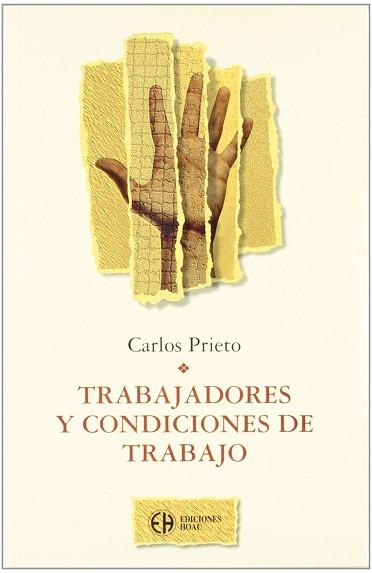TRABAJADORES Y CONDICIONES DE TRABAJO | 9788485121526 | PRIETO, CARLOS
